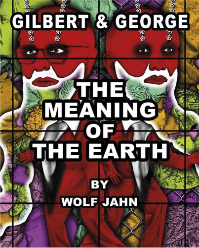 Gilbert & George: The Meaning of the Earth – MOCA Store