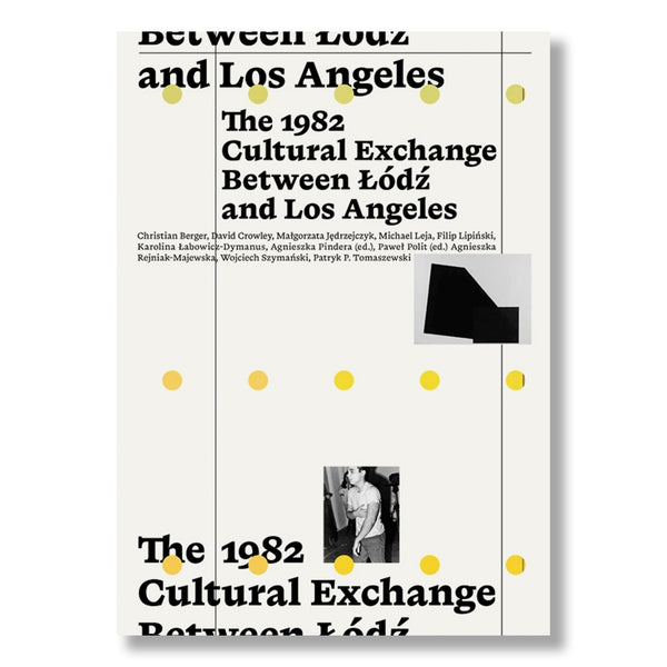 The 1982 Cultural Exchange Between Łódź and Los Angeles – MOCA Store