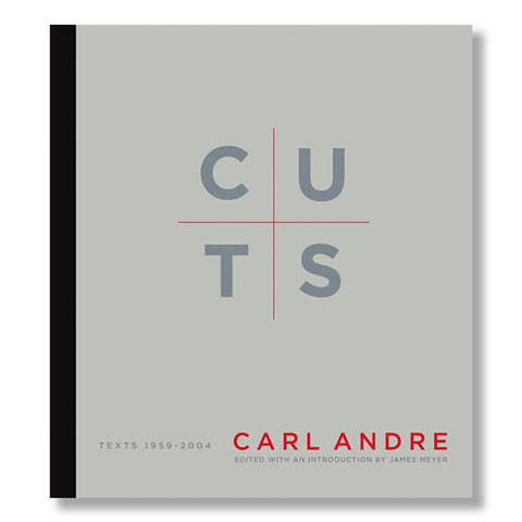Carl Andre: Cuts Texts 1959-2004