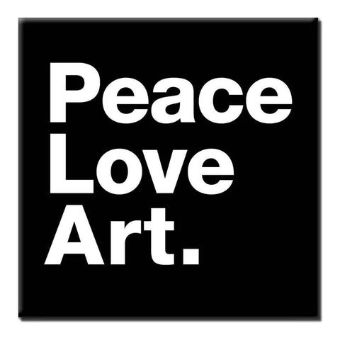 Peace Love Art. Magnet
