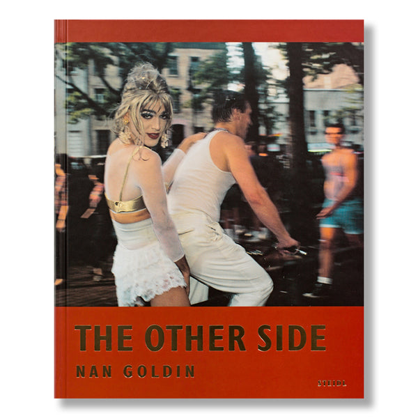 アート・デザイン・音楽 Nan Goldin: The Other Side アート・デザイン・音楽 Nan Goldin: The Other Side アート