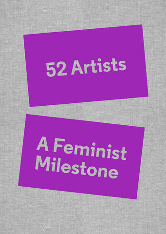 52 Artists: A Feminist Milestone