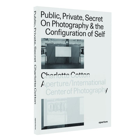 Public, Private Secret by Charlotte Cotton (Signed)