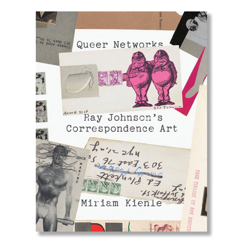 Queer Networks: Ray Johnson's Correspondence Art