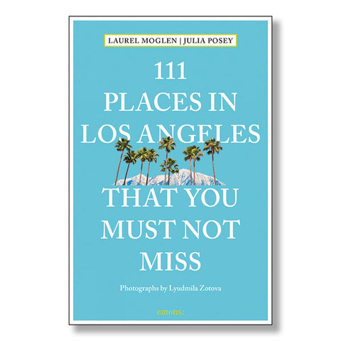 111 Places in Los Angeles That You Must Not Miss