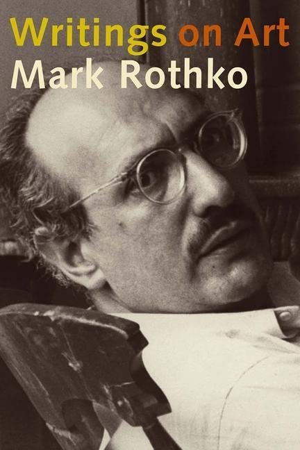 Mark Rothko: Writings on Art