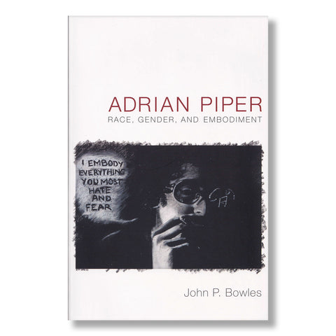 Adrian Piper: Race, Gender, and Embodiment