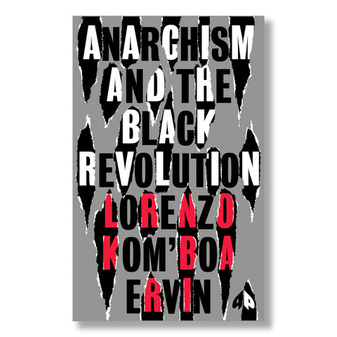 Anarchism and the Black Revolution: The Definitive Edition