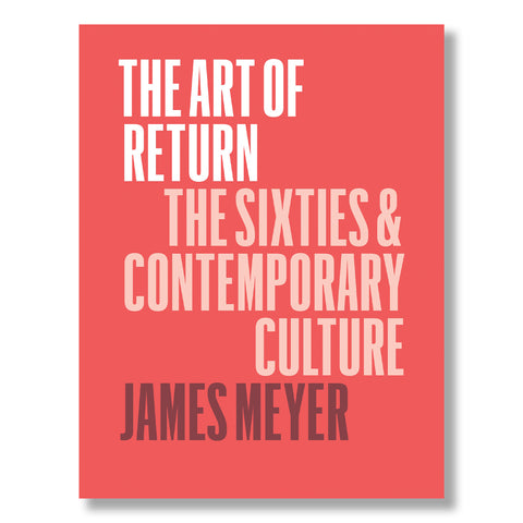 Art of Return:  The Sixties & Contemporary Culture (Signed)