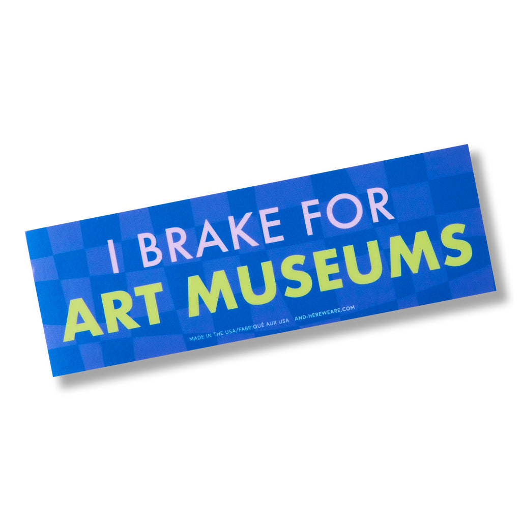 I Brake for Art Museums Removable Bumper Sticker