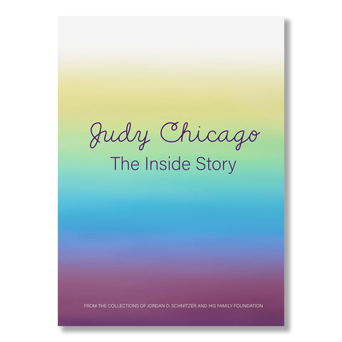 Judy Chicago: The Inside Story