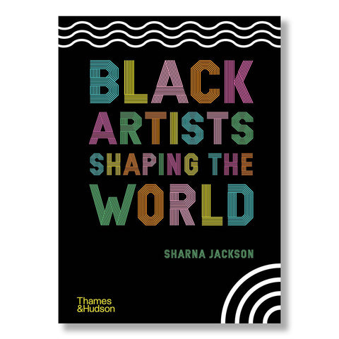 Black Artists Shaping the World