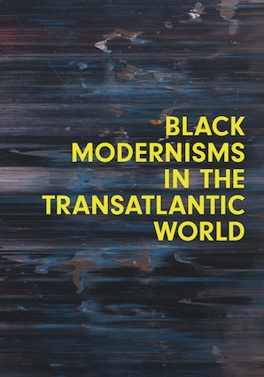 Black Modernisms in the Transatlantic World