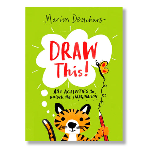 Draw This! Art Activities to Unlock the Imagination