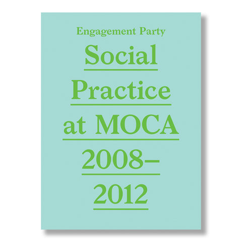 Engagement Party Social Practice at MOCA, 2008-2012