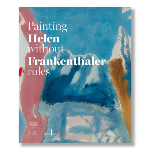 Helen Frankenthaler: Painting Without Rules