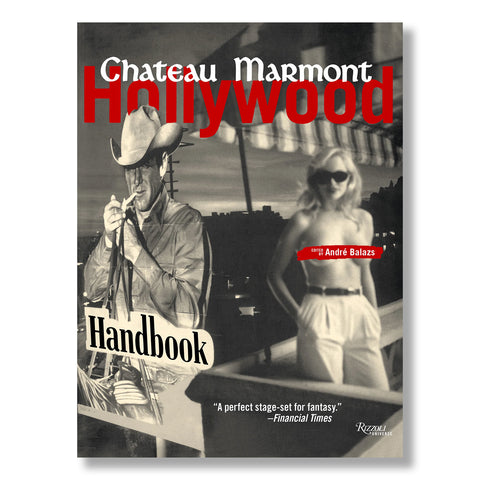 Chateau Marmont Hollywood Handbook