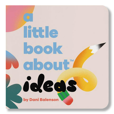A Little Book About Ideas