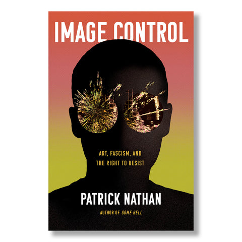 Image Control: Art, Fascism, and the Right to Resist