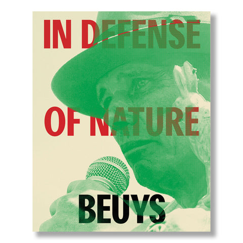 Joseph Beuys: In Defense of Nature