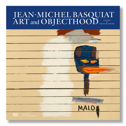 Jean-Michel Basquiat: Art and Objecthood