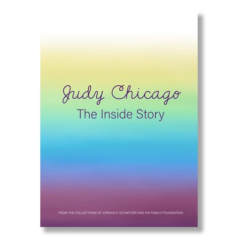 Judy Chicago: The Inside Story