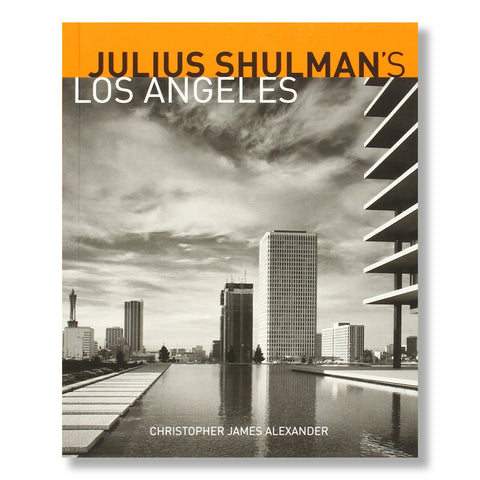 Julius Shulman: Los Angeles