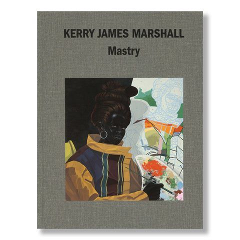 Kerry James Marshall: Mastry (3rd Printing)