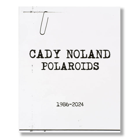 Cady Noland: Polaroids 1986–2024