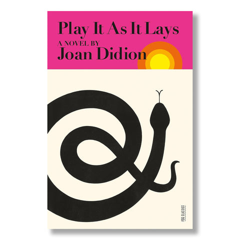 Joan Didion: Play It as It Lays