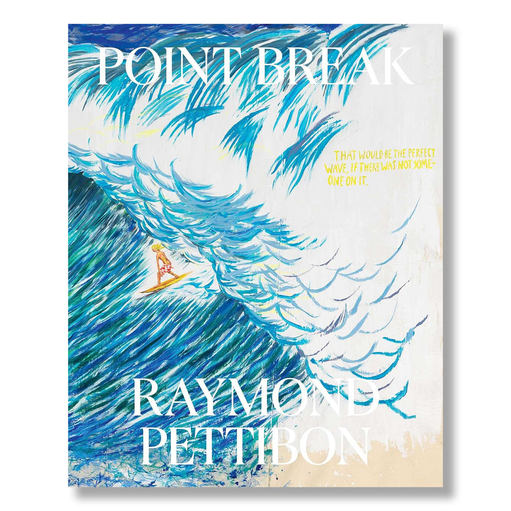 Raymond Pettibon: Point Break