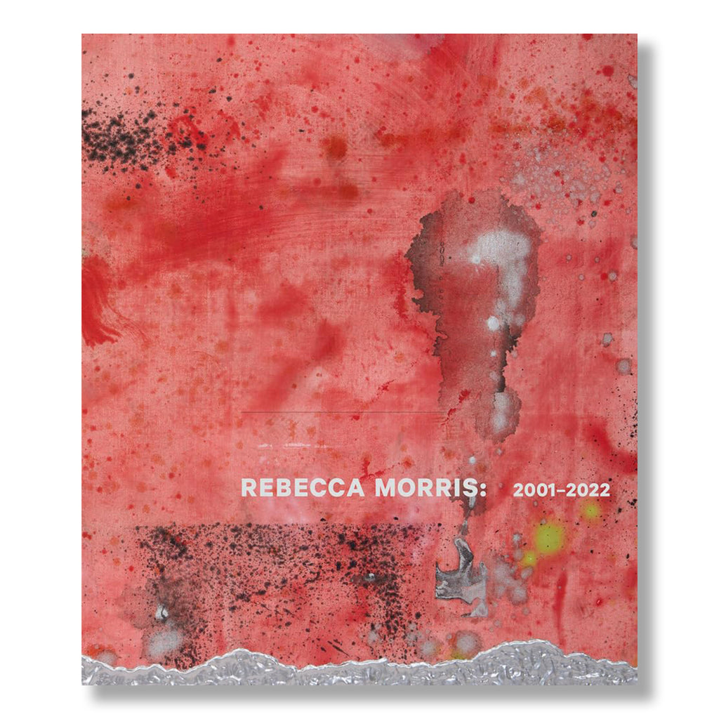 Rebecca Morris: 2001-2022
