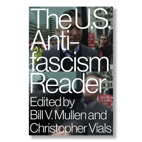 The US Antifascism Reader