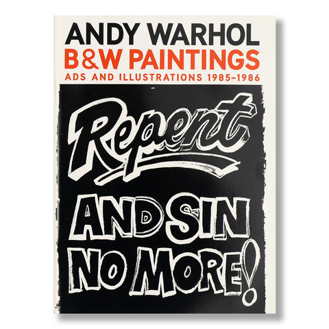 Andy Warhol: B&W Paintings: Ads and Illustrations 1985–1986