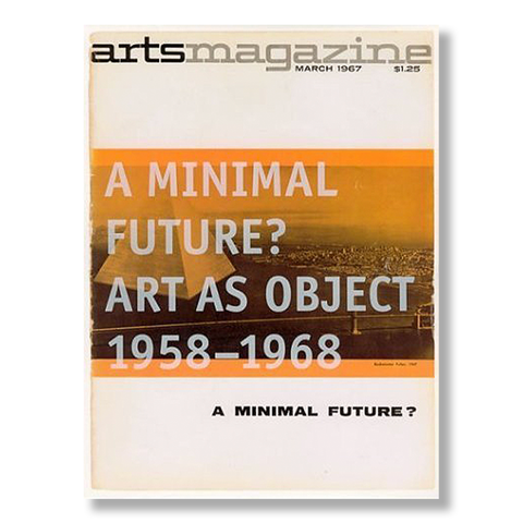 A Minimal Future? Art as Object 1958-1968