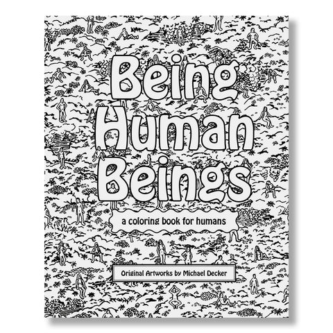 Michael Decker: Being Human Beings