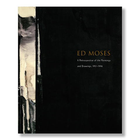 Ed Moses: A Retrospective of the Paintings and Drawings, 1951-1996