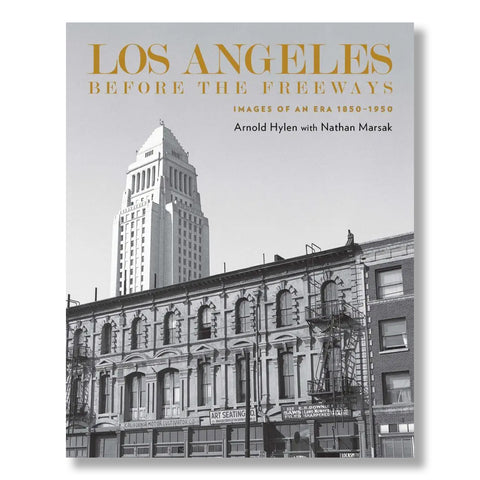 Los Angeles Before the Freeways