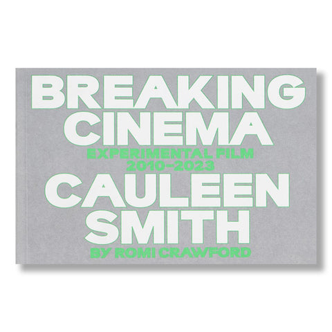 Cauleen Smith: Breaking Cinema: Experimental Film 2010-2023