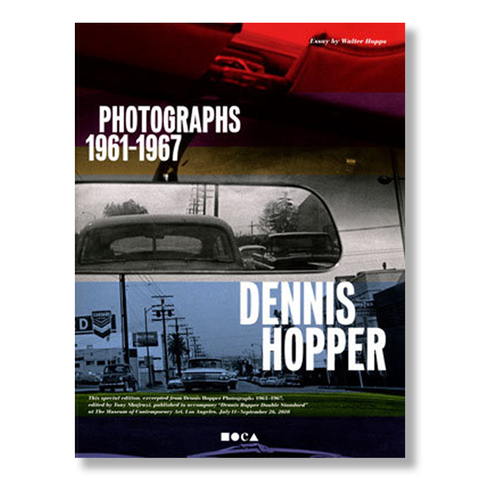 Dennis Hopper: Photographs 1961-1967 (MOCA Edition)