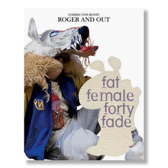 Cosima von Bonin: Roger and Out 英語版 Cosima von Bonin: Roger and Out 英語版