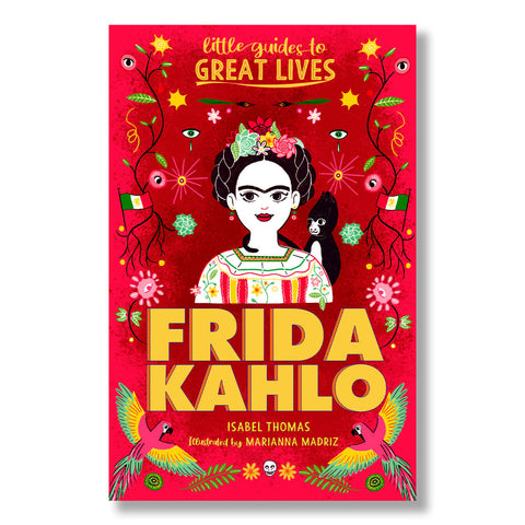 Little Guides to Great Lives: Frida Kahlo