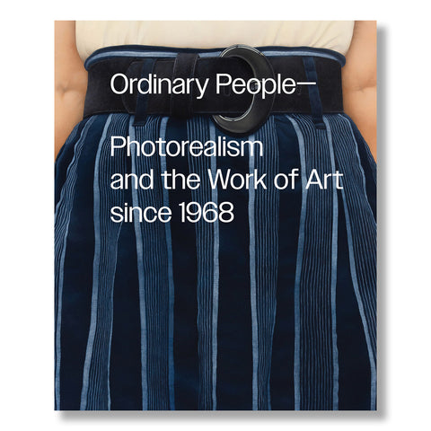 Ordinary People: Photorealism and the Work of Art since 1968