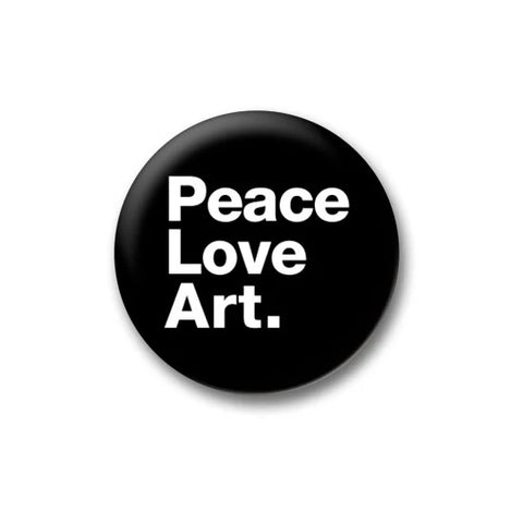 Peace Love Art. Button