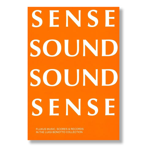 Sense Sound Sound Sense: Fluxus Music, Scores & Records