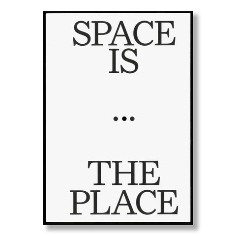 Space Is the Place: Current Reflections on Art and Architecture