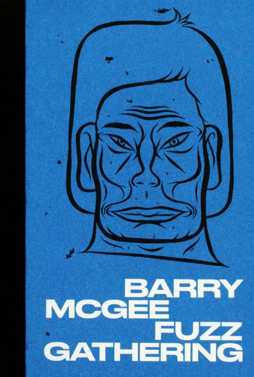 Barry McGee: Fuzz Gathering (Second Printing)