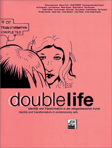 Double Life: Identity and Transformation in Contemporary Arts