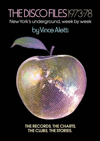 The Disco Files 1973-78: New York's Underground, Week by Week