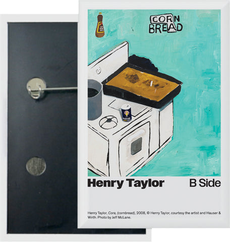 Henry Taylor: B Side Button (Cora, (cornbread))